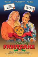 Watch Death by Fruitcake Myflixer