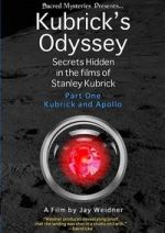 Watch Kubrick\'s Odyssey: Secrets Hidden in the Films of Stanley Kubrick; Part One: Kubrick and Apollo Myflixer