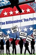 Watch The Billionaires\' Tea Party Myflixer