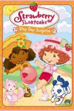 Watch Strawberry Shortcake Play Day Surprise Myflixer