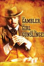 Watch The Gambler the Girl and the Gunslinger Myflixer