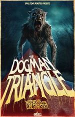 Watch The Dogman Triangle: Werewolves in the Lone Star State Myflixer
