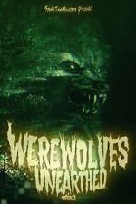 Watch Werewolves Unearthed Myflixer