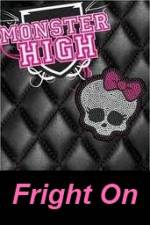 Watch Monster High - Fright On Myflixer