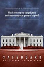 Watch Safeguard: An Electoral College Story Myflixer