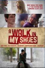 Watch A Walk In My Shoes Myflixer