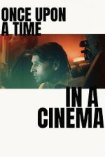 Watch Once Upon a Time in a Cinema Myflixer