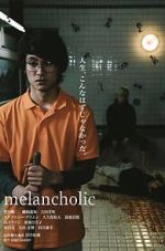 Watch Melancholic Myflixer