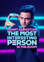 Watch Kenny Sebastian: The Most Interesting Person in the Room Myflixer