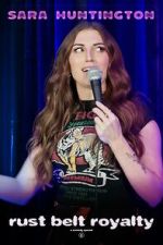 Watch Sara Huntington: Rust Belt Royalty (TV Special 2025) Myflixer