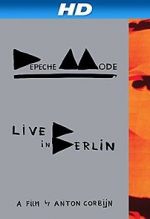 Watch Depeche Mode: Live in Berlin Myflixer