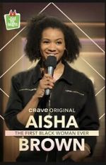 Watch Aisha Brown: The First Black Woman Ever (TV Special 2020) Myflixer