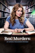 Watch Real Murders: An Aurora Teagarden Mystery Myflixer