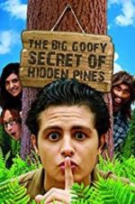 Watch The Big Goofy Secret of Hidden Pines Myflixer