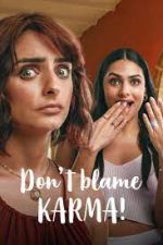 Watch ¿Qué culpa tiene el Karma? Myflixer