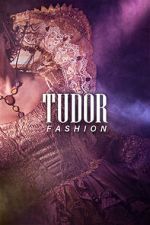 Watch Tudor Fashion Myflixer
