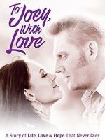 Watch To Joey, with Love Myflixer