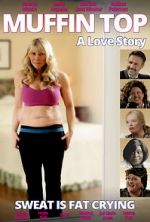 Watch Muffin Top: A Love Story Myflixer