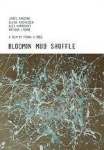 Watch Bloomin Mud Shuffle Myflixer