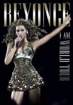 Watch Beyoncé\'s I Am... World Tour Myflixer