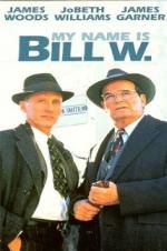 Watch My Name Is Bill W. Myflixer