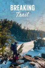 Watch Breaking Trail Myflixer