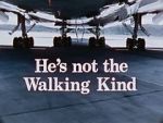 Watch He\'s Not the Walking Kind Myflixer