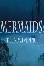 Watch Mermaids: The New Evidence Myflixer