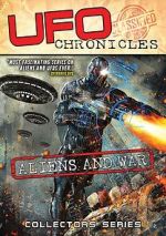 Watch UFO Chronicles: Aliens and War Myflixer