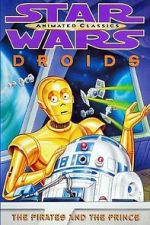 Watch Star Wars: Droids - The Pirates and the Prince Myflixer