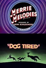 Watch Dog Tired (Short 1942) Myflixer