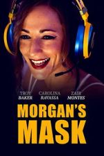Watch Morgan\'s Mask Myflixer