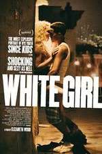 Watch White Girl Myflixer