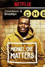 Watch Michael Che Matters Myflixer