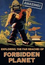 Watch Amazing! Exploring the Far Reaches of Forbidden Planet Myflixer