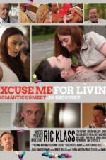 Watch Excuse Me for Living Myflixer