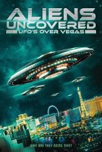 Watch Aliens Uncovered: UFOs over Vegas Myflixer
