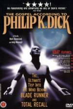 Watch The Gospel According to Philip K Dick Myflixer
