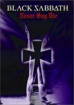 Watch Black Sabbath: Never Say Die Myflixer