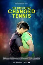 Watch The Match That Changed Tennis Myflixer