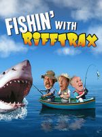 Watch Fishin\' with RiffTrax Myflixer