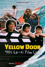 Watch Yellow Door: \'90s Lo-fi Film Club Myflixer