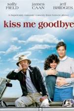 Watch Kiss Me Goodbye Myflixer