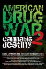 Watch American Drug War 2 Cannabis Destiny Myflixer