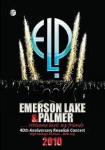 Watch Emerson, Lake & Palmer - 40th Anniversary Reunion Concert Myflixer
