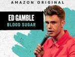 Watch Ed Gamble: Blood Sugar Myflixer