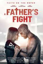 Watch A Father's Fight Myflixer