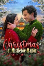 Watch Christmas at Mistletoe Manor Myflixer