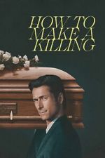 Watch How to Make a Killing Myflixer