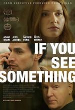 Watch If You See Something Myflixer